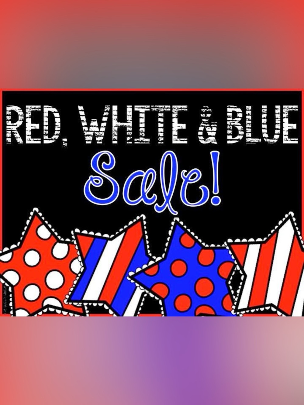 RED WHITE AND BLUE SALE